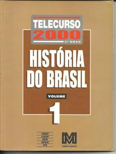 Telecurso 2000 - Historia do Brasil Volume 1