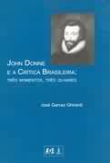 John Donne e a Crtica Brasileira: Trs Momentos, Trs Olhares