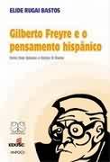 Gilberto Freyre e o Pensamento Hispnico