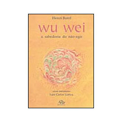 Wu Wei a Sabedoria do No Agir
