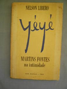 Yéyé - Martins Fontes na Intimidade