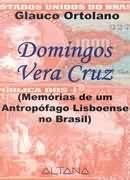 Domingos Vera Cruz Memórias de um Antropófago Lisboense no Brasil