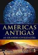 Amricas Antigas - as Grandes Civilizaes