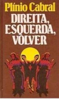 Direita, Esquerda, Volver