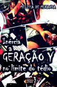 Inércia - A Geração Y no Limite do Tédio