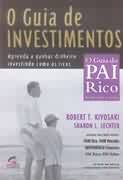 O Guia de Investimentos - o Guia do Pai Rico
