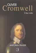 Oliver Cromwell - uma Vida