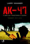 Ak-47 - a Arma Que Transformou a Guerra