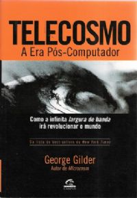 Telecosmo: a era Pós-computador