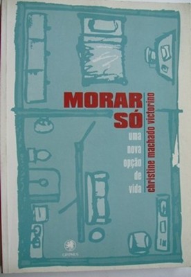 Morar Só - uma Nova Opção de Vida