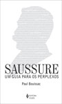 Saussure - um Guia para os Perplexos