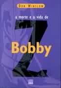 A Morte e a Vida de Bobby Z