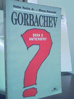Gorbachev será o anticristo?