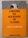 A MULHER NA SOCIEDADE DE CLASSES