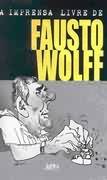 A Imprensa Livre de Fausto Wolff