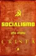 Socialismo Uma Utopia Cristã
