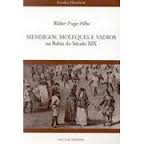 Mendigos, Moleques e Vadios na Bahia do Século XIX