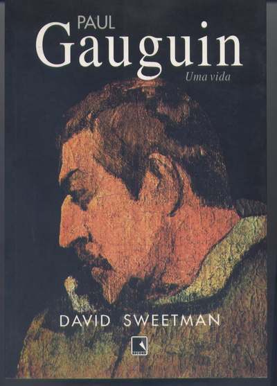 Paul Gauguin - Uma Vida