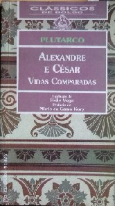 Alexandre e César Vidas Comparadas