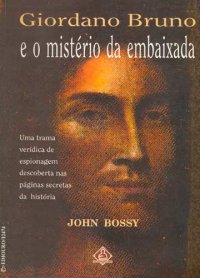 Giordano Bruno e o Mistério da Embaixada