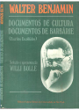 Documentos de Cultura, Documentos de Barbárie (escritos Escolhidos)