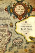 Aventuras de Tomé Pires, naturalista, boticário e diplomata, no reino de Cathay