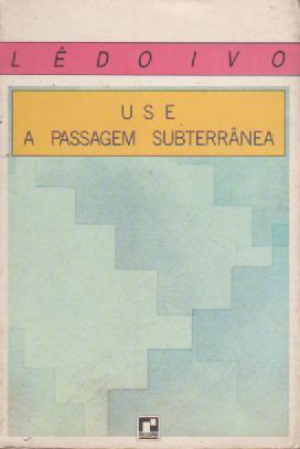 Use a Passagem Subterrnea