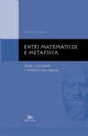 Entes Matemáticos e Metafísica: Platão, a Academia e Aristóteles...