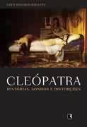 Cleópatra Histórias Sonhos e Distorções