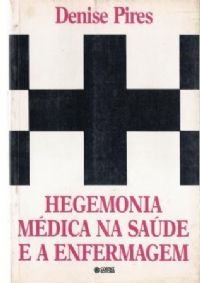 Hegemonia Mdica na Sade e a Enfermagem