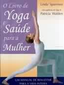O Livro de Yoga e Sade para a Mulher