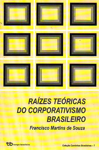 Raízes Teóricas do Corporativismo Brasileiro