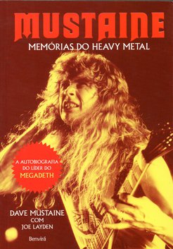 Mustaine - Memrias do Heavy Metal