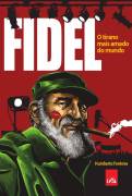 Fidel o Tirano Mais Amado do Mundo