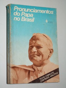 Pronunciamentos do Papa no Brasil