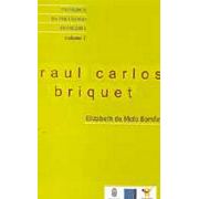 Raul Carlos Briquet - Pioneiros da Psicologia Brasileira Vol 7