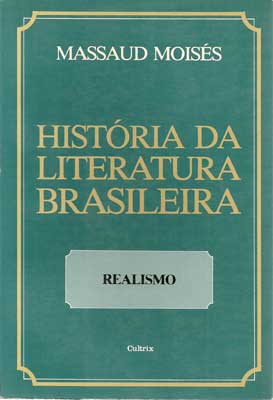 História da Literatura Brasileira - Vol. II