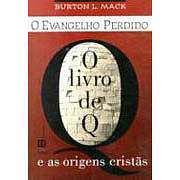 Livro O Evangelho Perdido o Livro de Q e as Origens Crist s