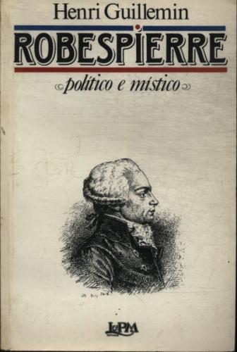 Robespierre: Político e Místico