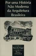 Por uma História Não Moderna da Arquitetura Brasileira