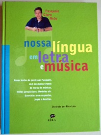 Livro Nossa Língua em Letra e Música Prof Pasquale. 2002. Zerado