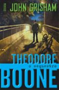 Theodore Boone - o Sequestro