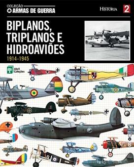 Biplanos Triplanos e Hidroavioes 1914-1945