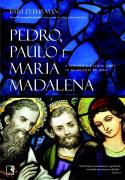 Pedro, Paulo e Maria Madalena