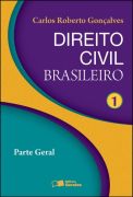 Direito Civil Brasileiro Vol. 1 - Parte Geral