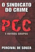 O Sindicato do Crime Pcc e Outros Grupos