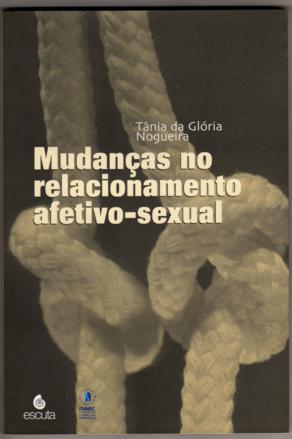 MUDANÇAS NO RELACIONAMENTO AFETIVO-SEXUAL