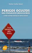 Perigos Ocultos Nas Paisagens Brasileiras