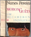 Moronguêtá - um Decameron Indígena - 2º Volume