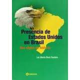 Presencia De Estados Unidos En Brasil Dos Siglos De Historia